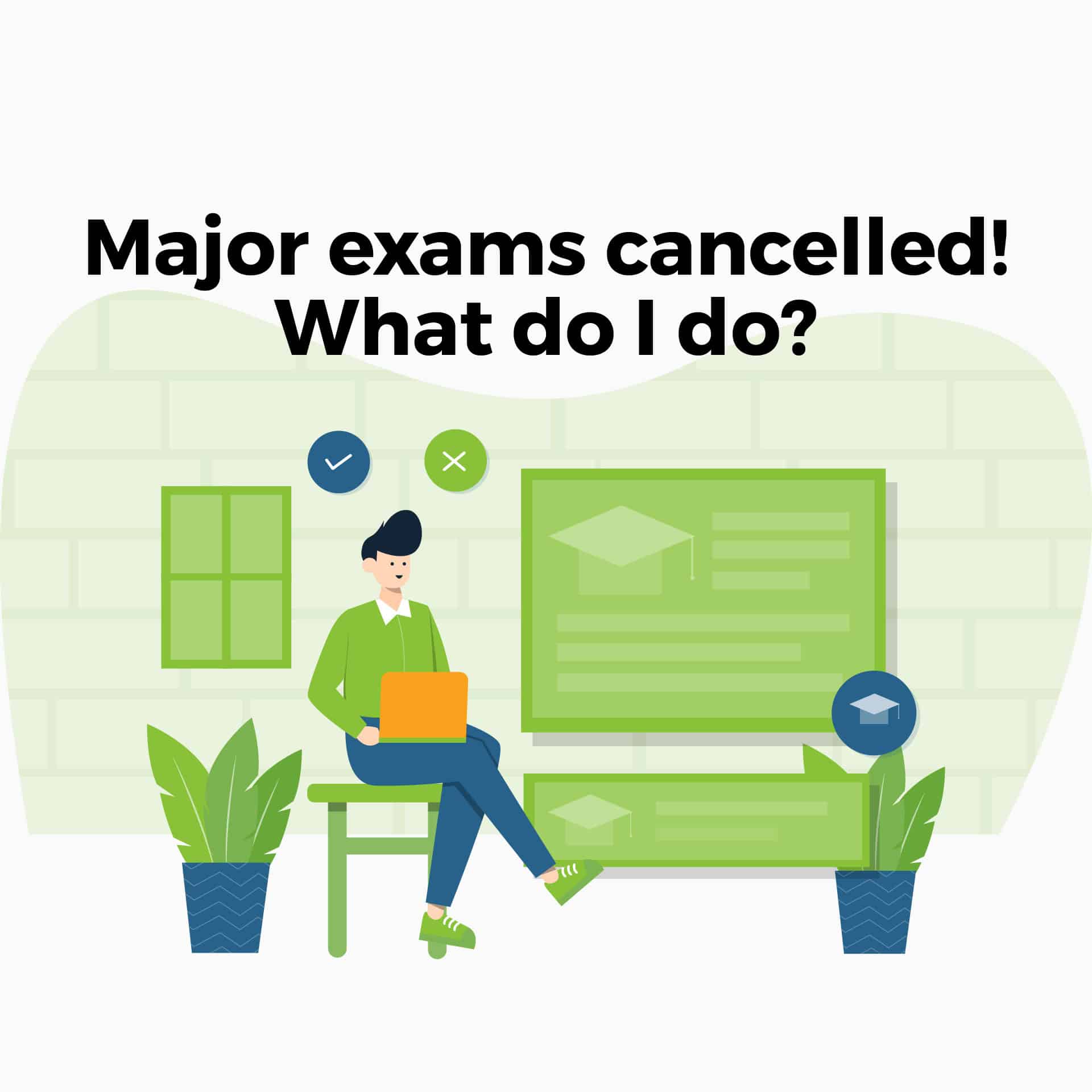 Major exams cancelled! What do I do? PrepWorks